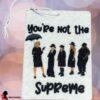 Your Not The Supreme Air Freshener