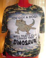 You Got A Dog? - Camo Tee